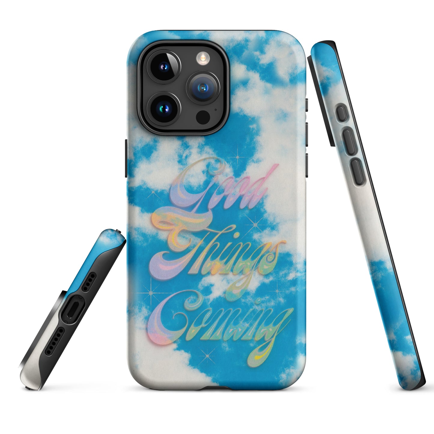 Good Things Coming Tough Case for iPhone 15 Pro Max