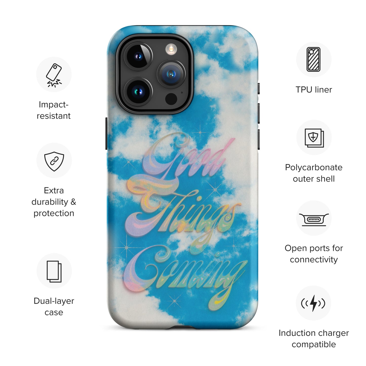 Good Things Coming Tough Case for iPhone 15 Pro Max