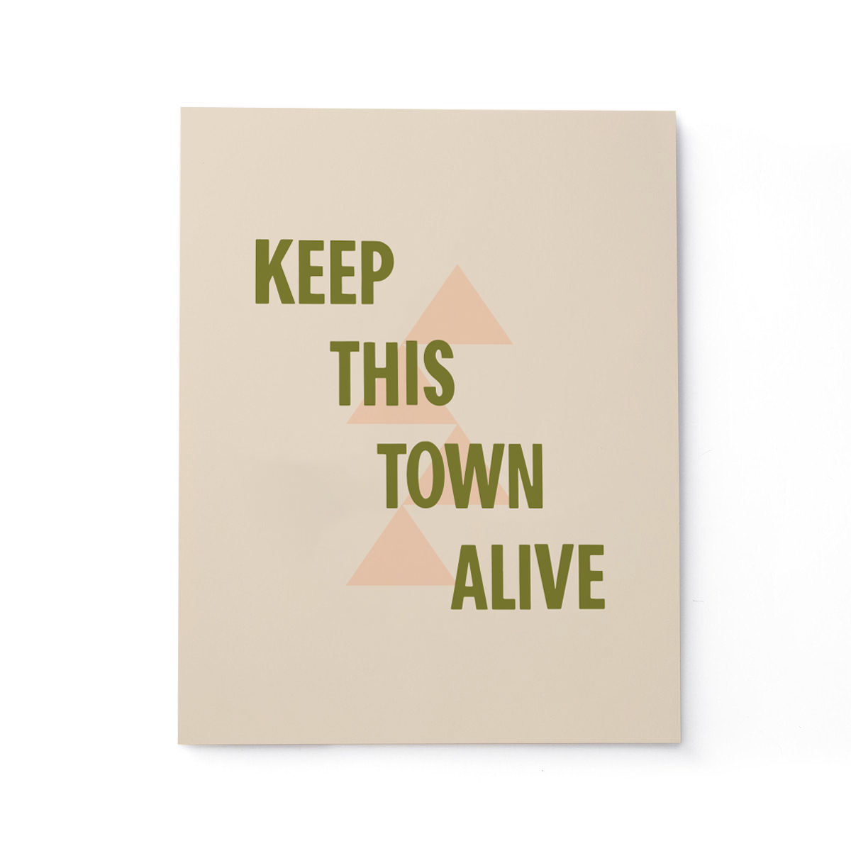 Keep This Town Alive Print