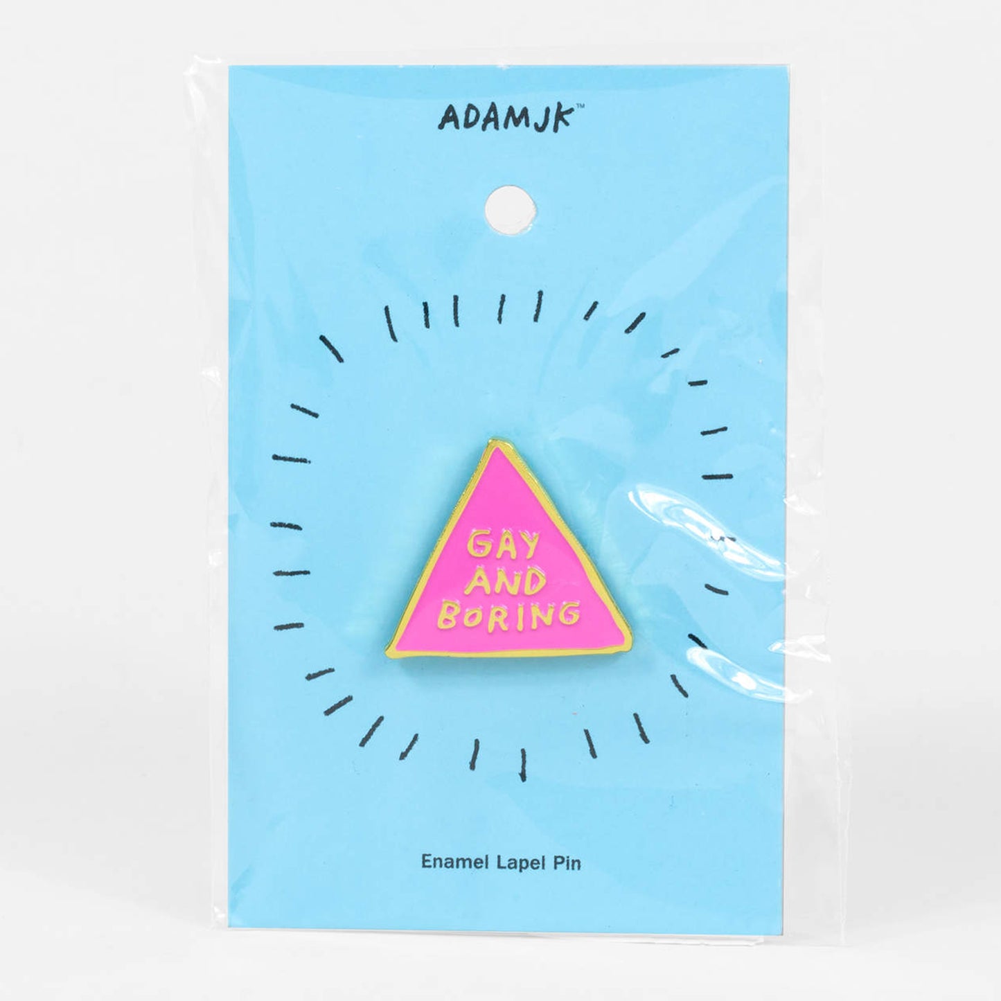 Adam J Kurtz Gay & Boring Pin