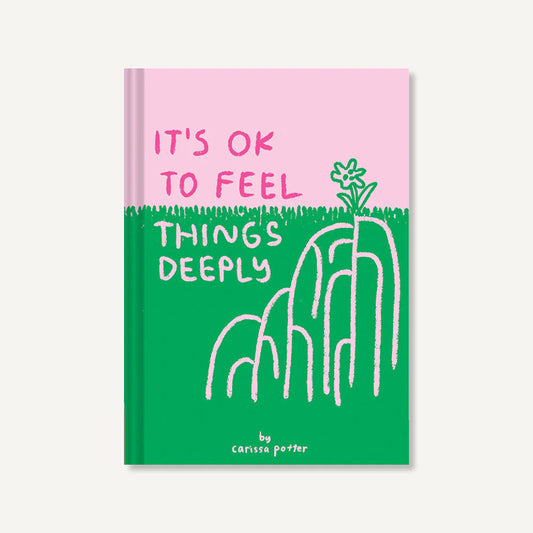 It's OK to Feel Things Deeply