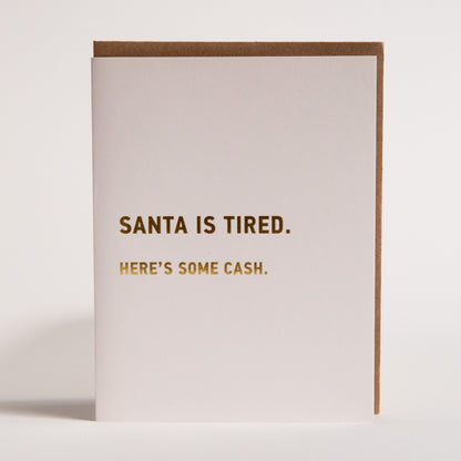 Santa Is Tired Card