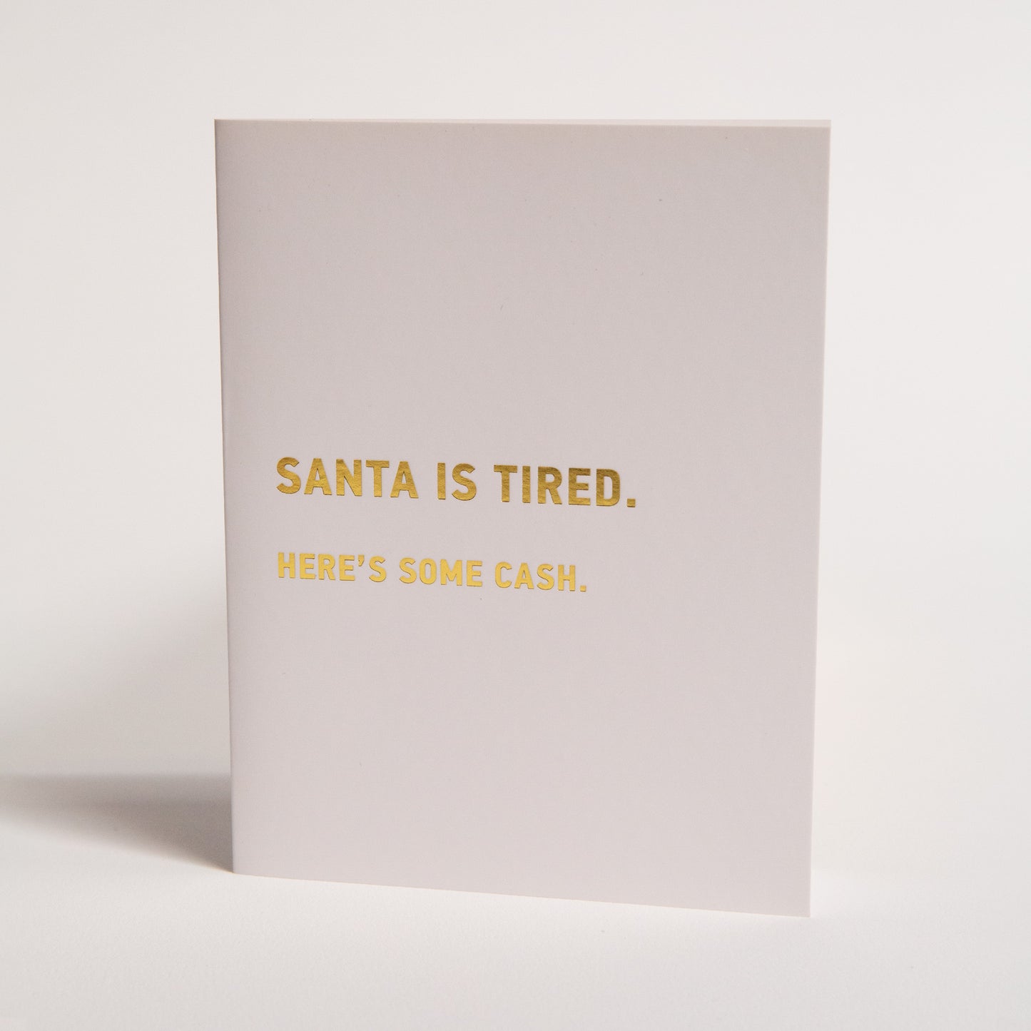 Santa Is Tired Card