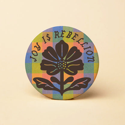 Joy Is Rebellion Round Magnet