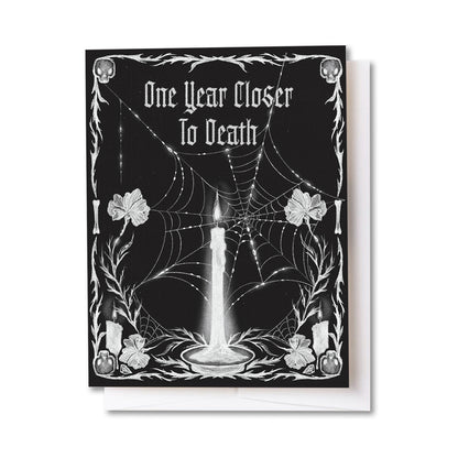 Closer to Death Birthday Card