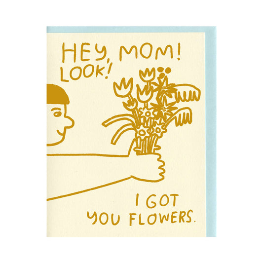 I Got You Flowers Card
