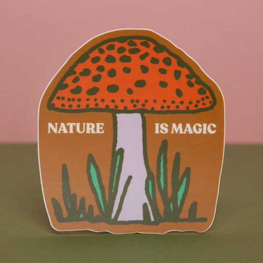 Nature Is Magic Sticker
